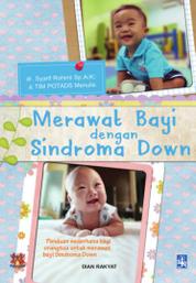 Merawat Bayi Dengan Sindroma Down Single Edition
