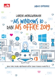 Lancar Menggunakan MS Windows 10 dan MS Office 2019