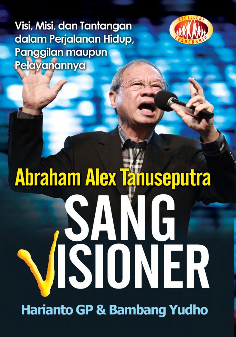 Abraham Alex Tanuseputra : Sang Visioner