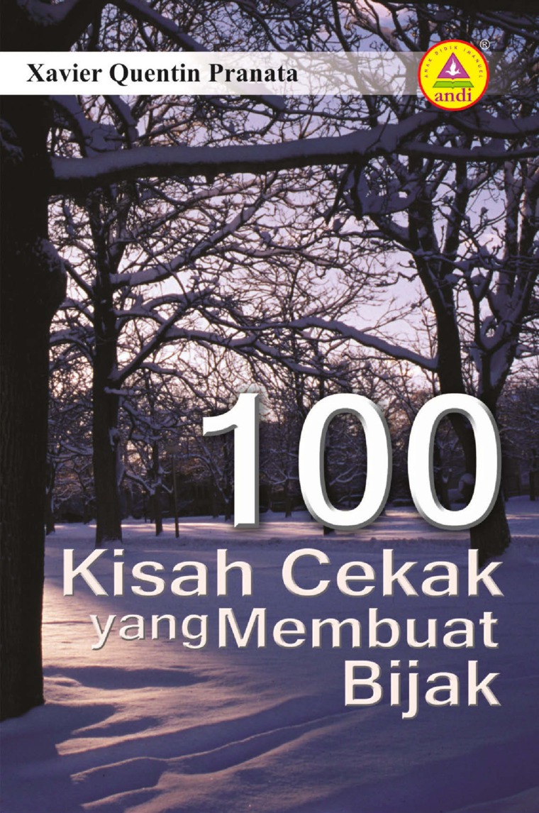 100 Kisah Cekak Yang Membuat Bijak Book By Xavier Quentin Pranata Gramedia Digital