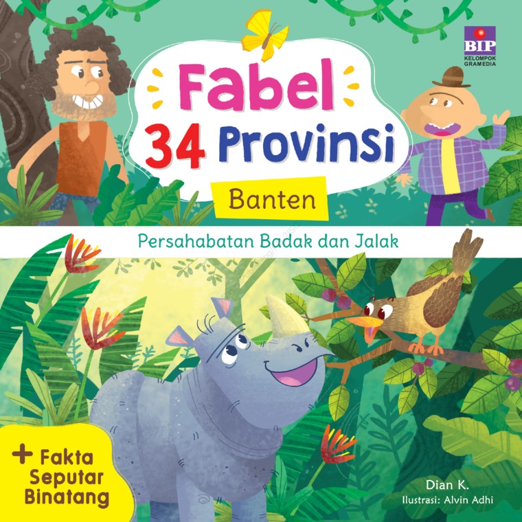 Jual Buku Fabel 34 Provinsi Banten Persahabatan Badak Dan Jalak Oleh Dian K Gramedia Digital Indonesia
