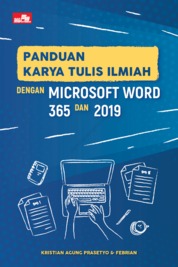 Panduan Karya Tulis Ilmiah dengan Microsoft Word 365 dan 2019 Single Edition