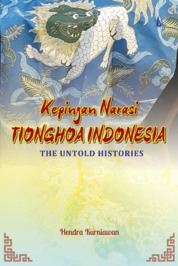 Kepingan Narasi Tionghoa Indonesia: The Untold Histories Single Edition