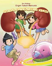 Seri Biologi Organ Tubuh Manusia - Ginjal & Kandung Kemih Single Edition