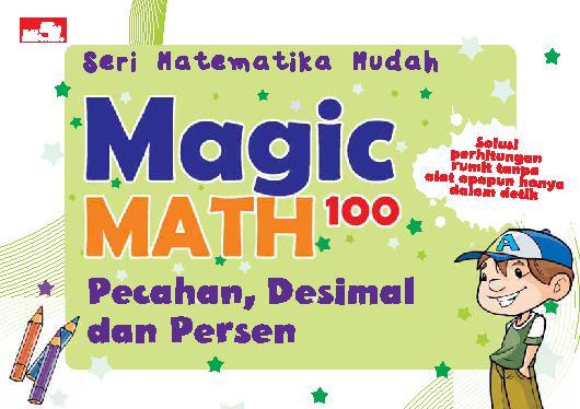Magic Math 100 - Pecahan, Desimal, dan Persen