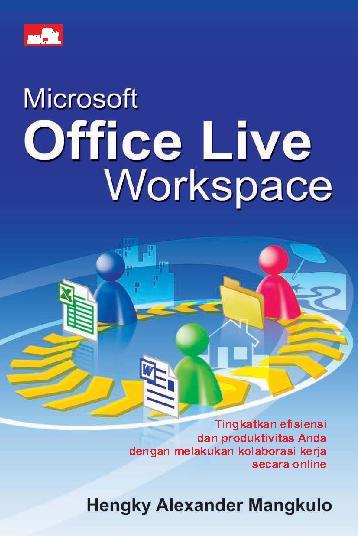 Jual Buku Microsoft Office Live Workspace Karya Hengky Alexander Mangkulo