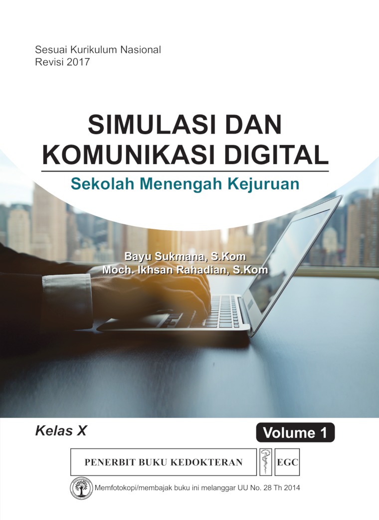 Simulasi Dan Komunikasi Digital Untuk Smk Kelas X Vol 1 Smk Jawa Barat Book By Bayu Sukmana S Kom Moch Ikhsan Rahardian S Kom Gramedia Digital