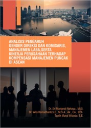Analisis Pengaruh Gender Direksi Dan Komisaris, Manajemen Laba, Serta Kinerja Perusahaan Terhadap Kompensasi Manajemen Puncak Di ASEAN