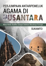 Perjumpaan Antarpemeluk Agama Di Nusantara Masa Hindu-Buddha Sampai Sebelum Masuknya Portugis