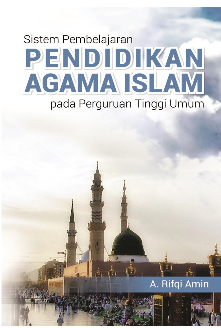 Sistem Pembelajaran Pendidikan Agama Islam Pada Perguruan Tinggi Umum Book By A Rifqi Amin M Pd I Gramedia Digital