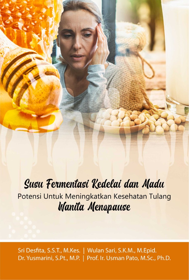 Susu Fermentasi Kedelai Dan Madu Potensi Untuk Meningkatkan Kesehatan Tulang Wanita Menopause