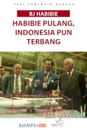 Seri Pemimpin Bangsa - BJ Habibie Habibie Pulang Indonesia Pun Terbang