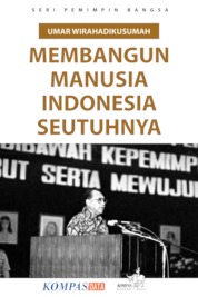 Seri Pemimpin Bangsa - Umar Wirahadikusumah Membangun Manusia Indonesia Seutuhnya