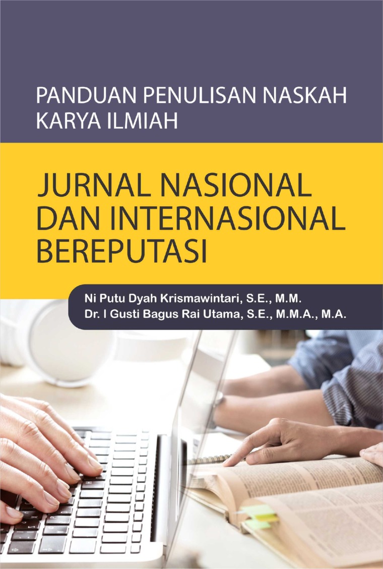 Panduan Penulisan Naskah Karya Ilmiah Jurnal Nasional Dan Internasional Bereputasi Book By Ni Putu Dyah Krismawintari I Gusti Bagus Rai Utama Gramedia Digital
