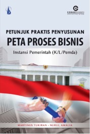 Petunjuk Praktis Penyusunan Peta Proses Bisnis Instansi Pemerintah (K/L/Pemda) Single Edition