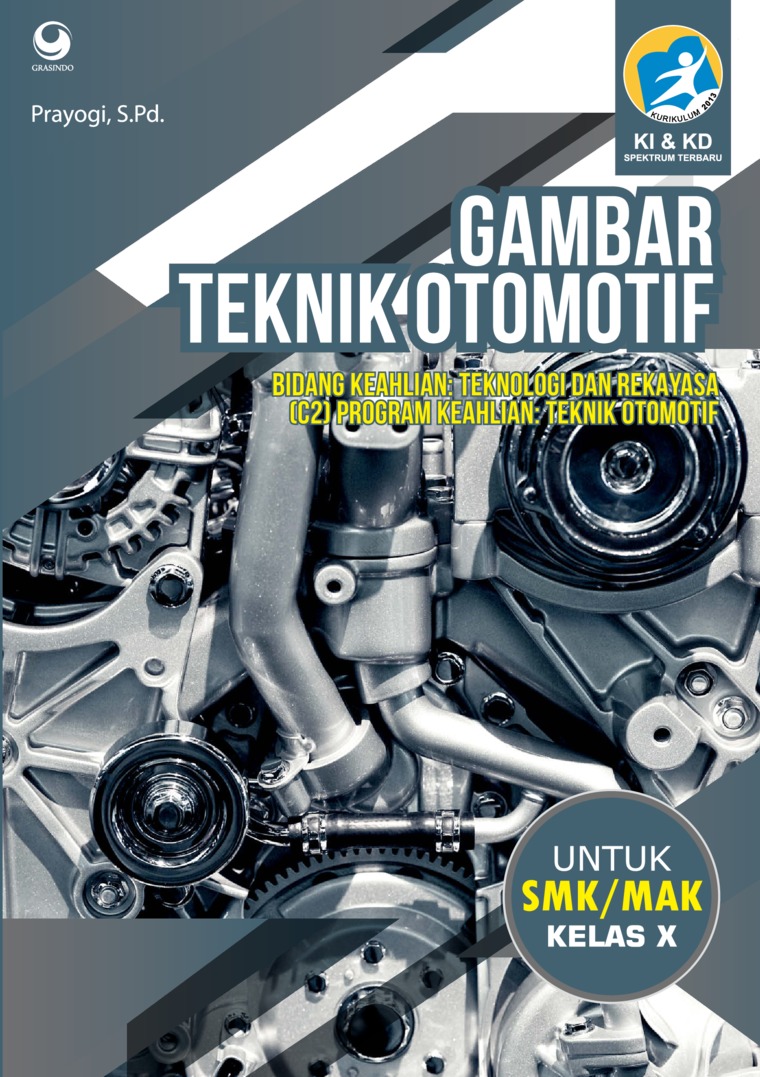 Jual Buku Gambar Teknik Otomotif Untuk Smk Mak Kelas X Oleh Prayogi S Pd Gramedia Digital Indonesia