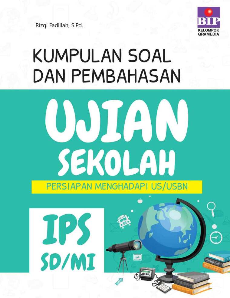 Jual Buku Kumpulan Soal Dan Pembahasan Us Ips Sd Mi Oleh Rizqi Fadlilah S Pd Gramedia Digital Indonesia