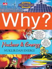Why? Nuclear and Energy - Nuklir dan Energi
