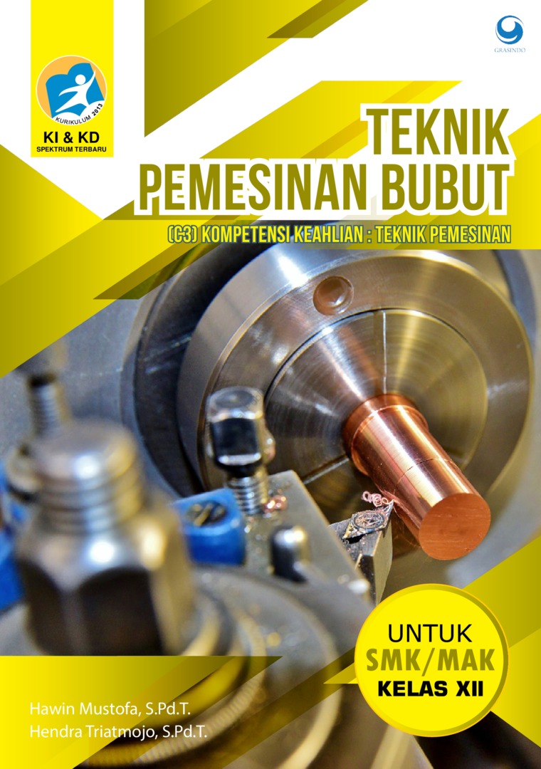 Jual Buku Teknik Pemesinan Bubut Smk Mak Kelas Xii Oleh Hawin Mustofa S Pd T Dan Hendra Triatmojo S Pd T Gramedia Digital Indonesia