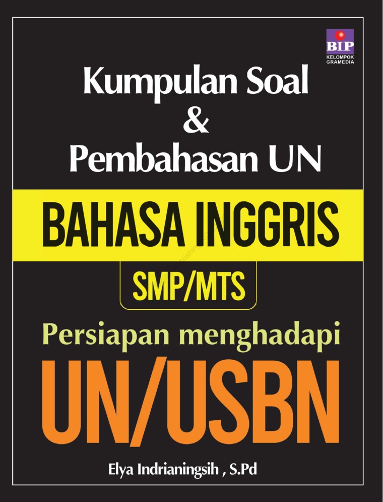 Jual Buku Kumpulan Soal Dan Pembahasan Ujian Nasional Bahasa Inggris Smp Mts Persiapan Menghadapi Unusbn Oleh Elya Indrianingsih Gramedia Digital Indonesia