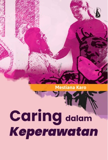 Jual Buku Caring Dalam Keperawatan Oleh Mestiana Karo Gramedia Digital Indonesia