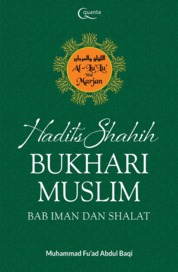 Hadis Shahih Bukhari - Muslim Bab Iman dan Shalat Muhammad Fu’ad Abdul Baqi