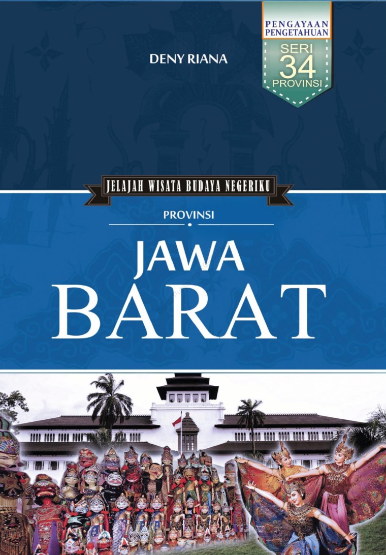 Provinsi Jawa Barat : Jelajah Wisata Budaya Negeriku