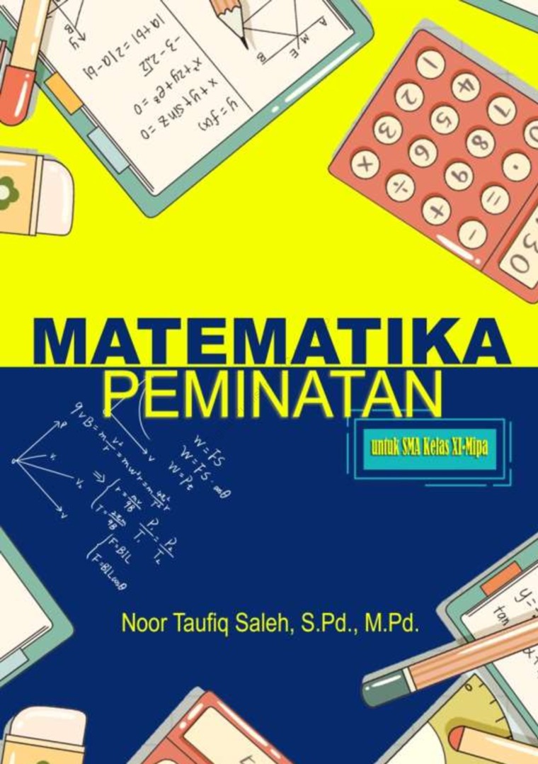 Jual Buku Matematika Peminatan Untuk Kelas Xi Mipa Oleh Noor Taufiq Saleh S Pd M Pd Gramedia Digital Indonesia