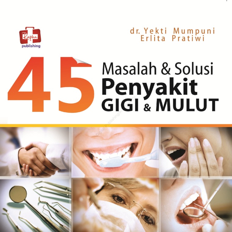 45 Masalah Dan Solusi Penyakit Gigi Dan Mulut (BPfc) 