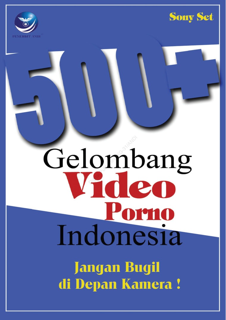 Jual Buku 500+Gelombang Video Porno Indonesia Jangan Bugil Di Depan Kamera  Karya Sony Set