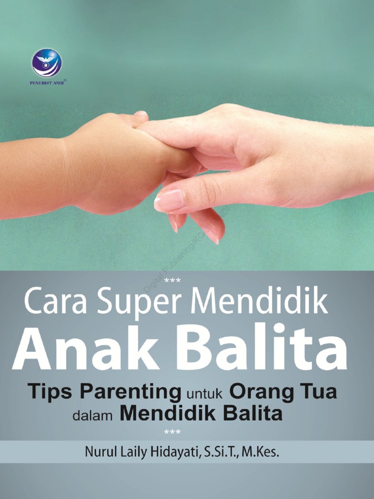 Cara Super Mendidik Anak Balita, Tips Parenting Untuk Orang Tua Dalam Mendidik Balita (Bp) Book By Nurul Laily Hidayati - Gramedia Digital