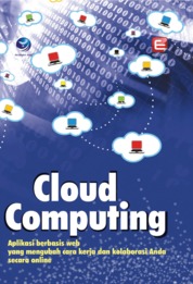 Cloud Computing, Aplikasi Berbasis Wb Yang Mengubah Cara Kerja Dan Kolaborasi Anda Secara Online