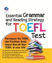 Essential Grammar And Reading Strategy For TOEFL Test: Slamet Riyanto 