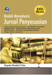 Mudah Memahami Jurnal Penyesuaian (Edisi Revisi)/BP