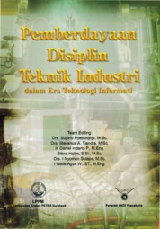 Pemberdayaan Disiplin Teknik Industri Dalam Era Teknologi Informatika