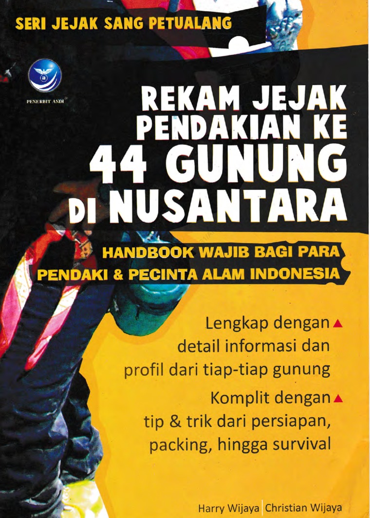 Rekam Jejak Pendakian Ke 44 Gunung Di Nusantara