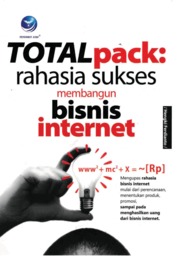 Total Pack: Rahasia Sukses Membangun Bisnis Internet+cd