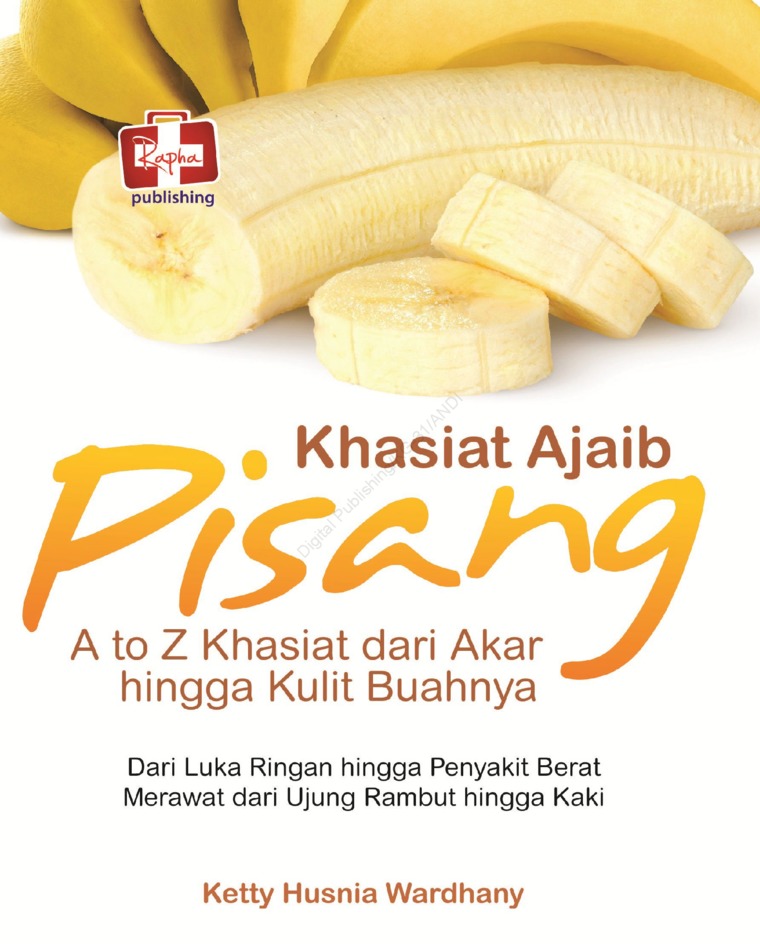 Khasiat Ajaib Pisang, A to Z Khasiat dari Akar hingga Kulit Buahnya (fc)