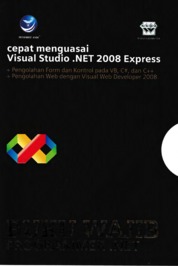 Cepat Menguasai Visual Studio.Net 2008 Express, Buku Wajib Programmer. Net