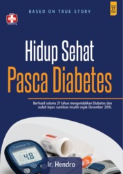 Hidup Sehat Pasca Diabetes, Berhasil Selama 21 Tahun Mengendalikan Diabetes