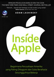 Inside Apple, Bagaimana Perusahaan Amerika Yang Paling Dikagumi Dan Suka Berahasia Sesungguhnya Bekerja