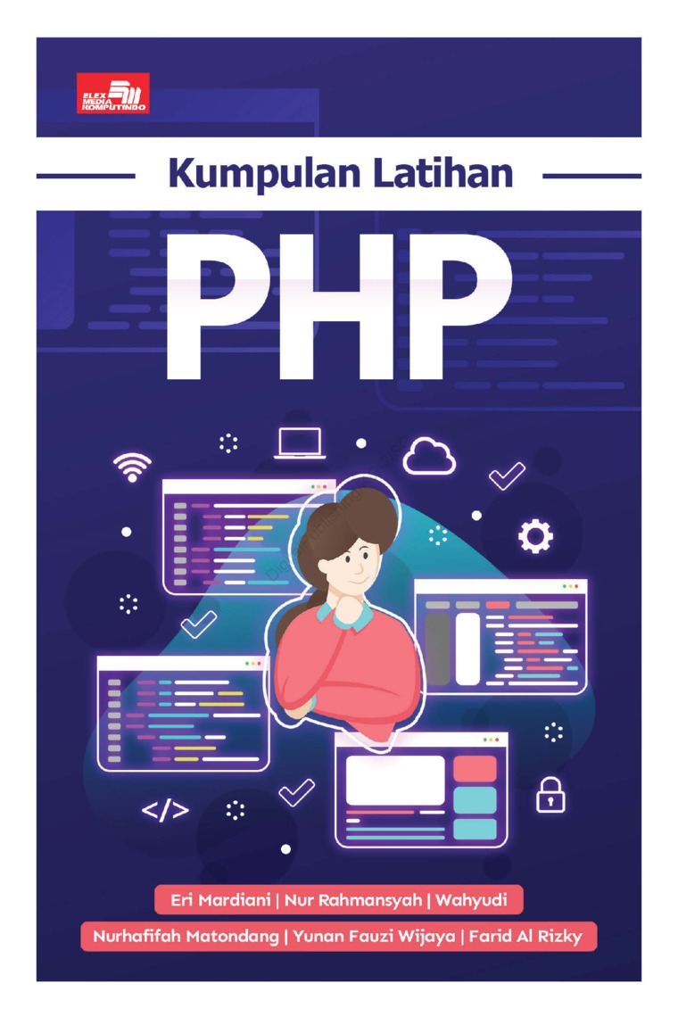 Jual Buku Kumpulan Latihan PHP oleh Eri Mardiani, Nur Rahmansyah, Wahyudi, Nurhafifah Matondang, Yunan Fauzi Wijaya, Farid Al Rizky - Gramedia Digital Indonesia