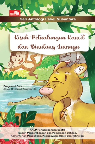 Gambar - Kisah Petualangan Kancil dan Binatang Lainnya. Seri Antologi Fabel Nusantara
