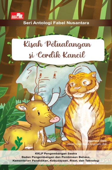 Gambar - Kisah Petualangan si Cerdik Kancil. Seri Antologi Fabel Nusantara
