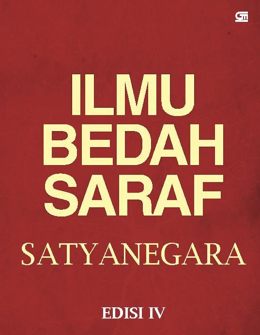 Jual Buku Ilmu Bedah Syaraf Iv Oleh Prof Dr Satyanegara Md Gramedia Digital Indonesia