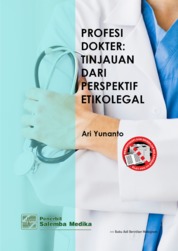 Profesi Dokter: Tinjauan dari Perspektif Etikolegal