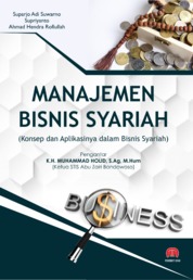 MANAJEMEN BISNIS SYARIAH(Konsep dan Aplikasinya dalam Bisnis Syariah)