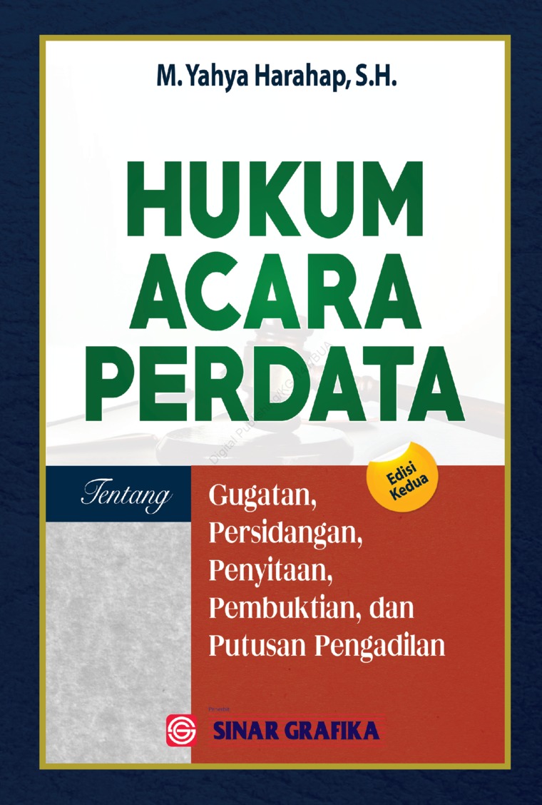 Hukum Acara Perdata : Gugatan, Persidangan, Penyitaan, Pembuktian, dan Putusan Pengadilan (Edisi Kedua)