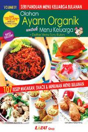 Buku Seri Panduan Menu Keluarga Bulanan Volume 01 Olahan Ayam Organik untuk Menu Keluarga Single Edition
