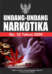 UNDANG-UNDANG NARKOTIKA No. 35 Tahun 2009